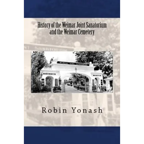 History of the Weimar Joint Sanatorium and the Weimar Cemetery