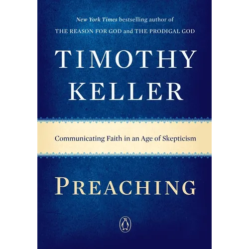 Preaching: Communicating Faith in an Age of Skepticism