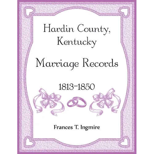 Hardin County, Kentucky Marriage Records, 1813-1850