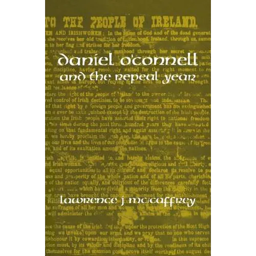 Daniel O'Connell and the Repeal Year