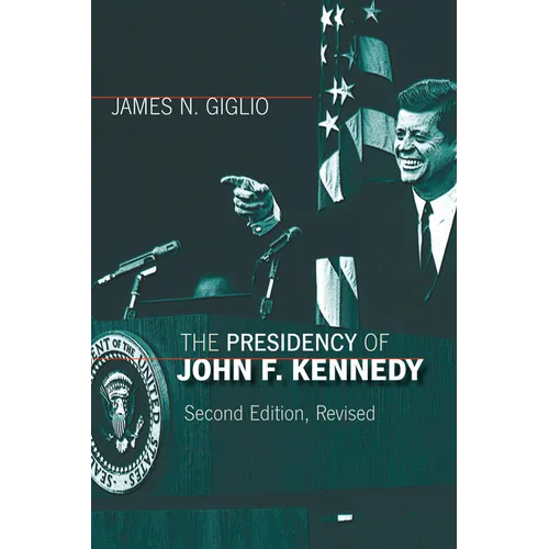 The Presidency of John F. Kennedy