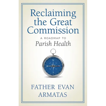 Reclaiming the Great Commission: A Roadmap to Parish Health