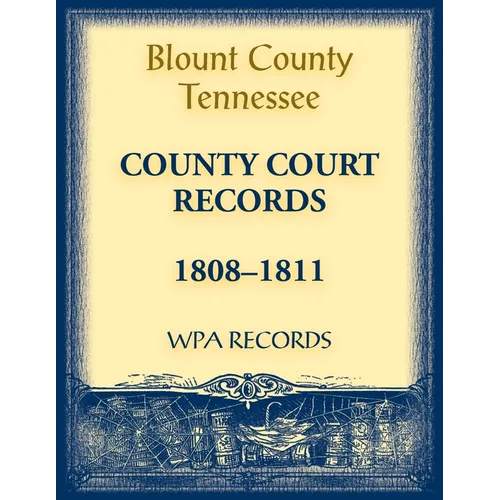 Blount County, Tennessee County Court Records, 1808-1811