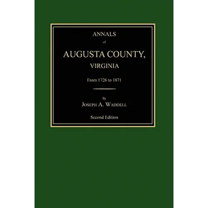 Annals of Augusta County, Virginia, from 1726 to 1871