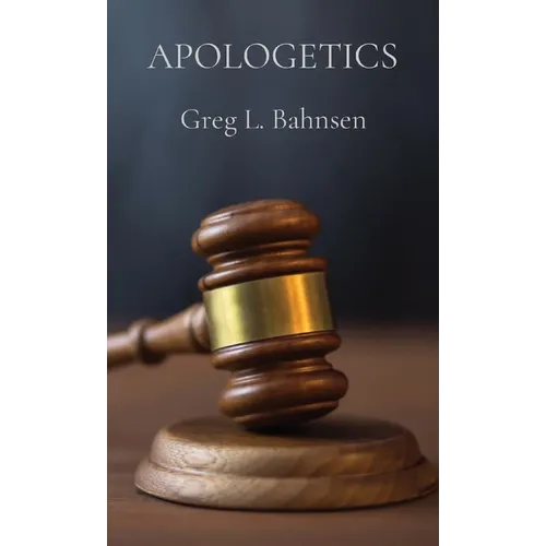Apologetics: The Truth, The Whole Truth, And Nothing But The Truth