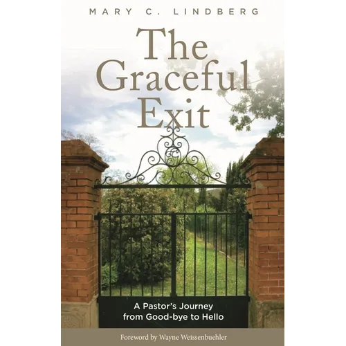 Graceful Exit: A Pastor's Journey from Good-bye to Hello