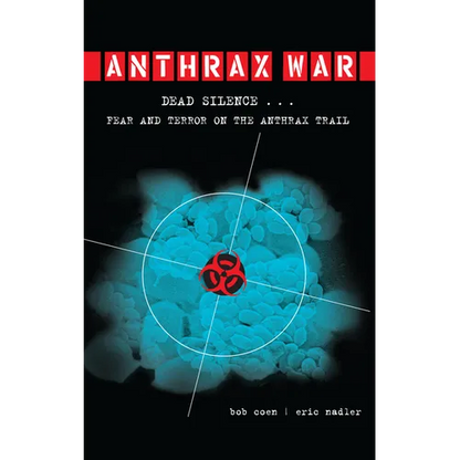 Anthrax War: Dead Silence... Fear and Terror on the Anthrax Trail - Paperback