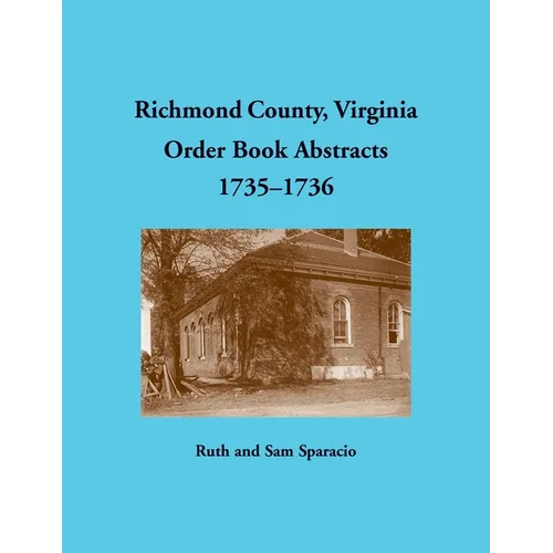 Richmond County, Virginia Order Book Abstracts, 1735-1736