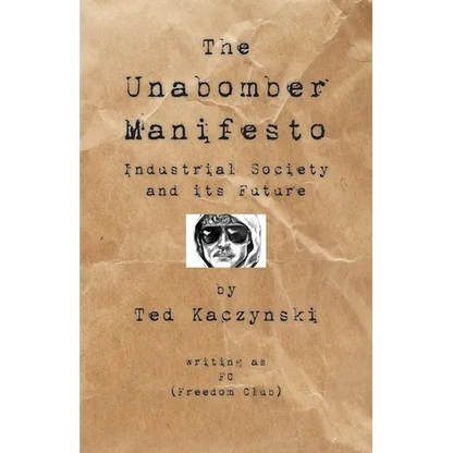 The Unabomber Manifesto: Industrial Society and Its Future - Paperback