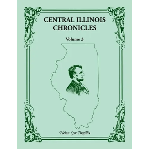Central Illinois Chronicles, Volume 3