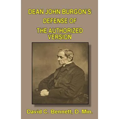 Dean John Burgon's Defense of the Authorized Version