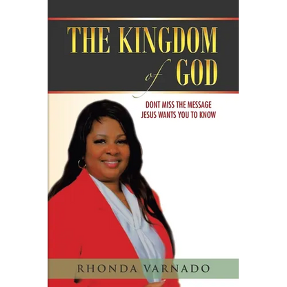 The Kingdom of God: Dont Miss the Message Jesus Wants You to Know - Paperback