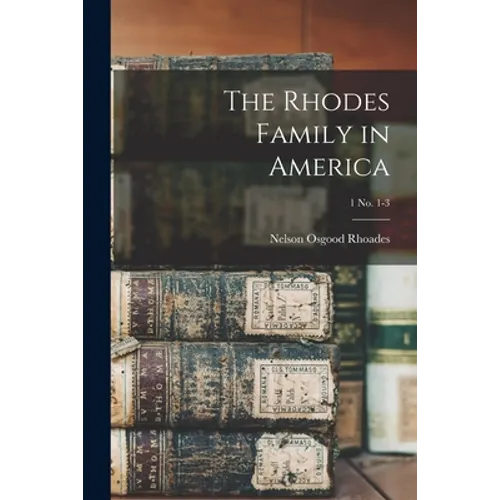 The Rhodes Family in America; 1 no. 1-3
