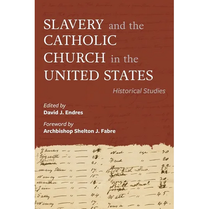 Slavery and the Catholic Church in the United States: Historical Studies