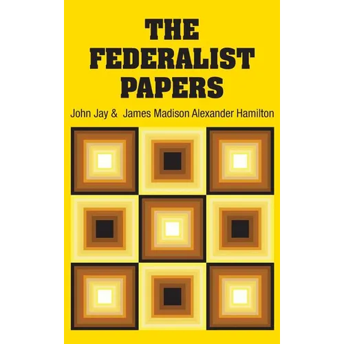 The Federalist Papers
