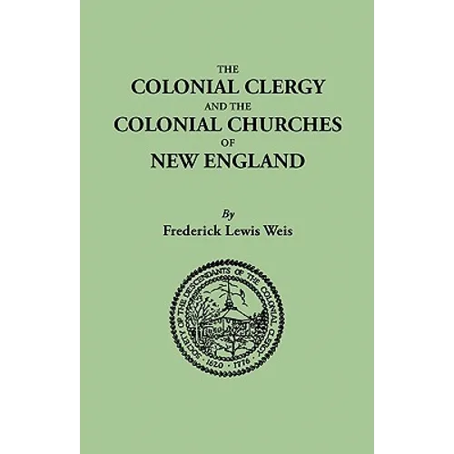 Colonial Clergy and the Colonial Churches of New England