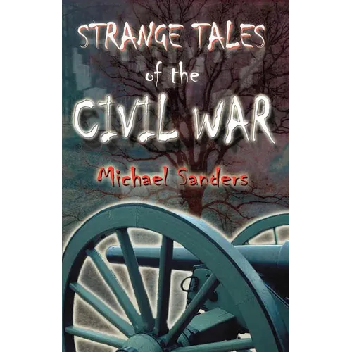 Strange Tales of the Civil War
