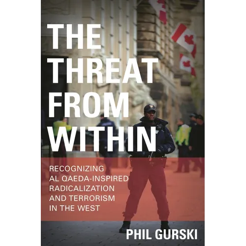 The Threat from Within: Recognizing Al Qaeda-Inspired Radicalization and Terrorism in the West