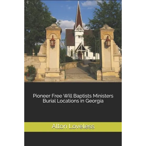 Pioneer Free Will Baptists Ministers Burial Locations in Georgia