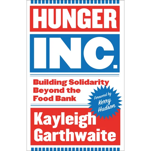 Hunger Inc.: Building Solidarity Beyond the Food Bank