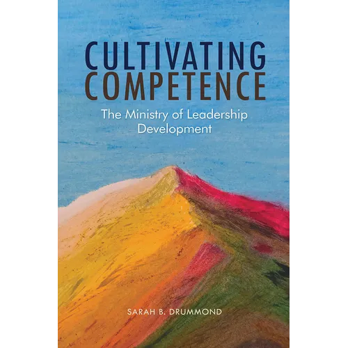 Cultivating Competence: The Ministry of Leadership Development