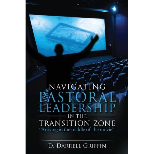 Navigating Pastoral Leadership in the Transition Zone