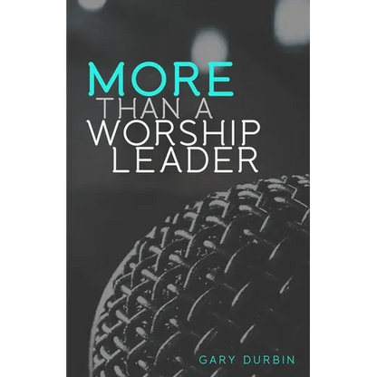 More Than a Worship Leader - Paperback