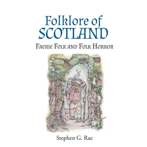 Folklore of Scotland: Faerie Folk and Folk Horror