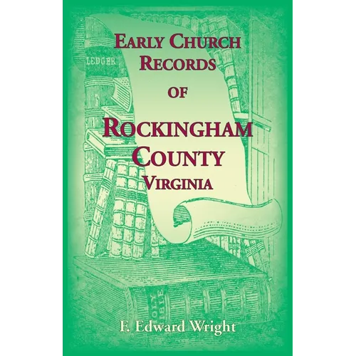 Early Church Records of Rockingham County, Virginia