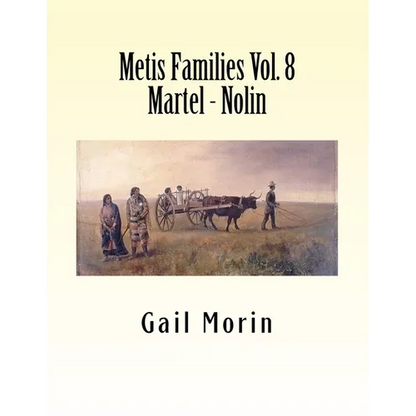 Metis Families Volume 8 Martel - Nolin - Paperback