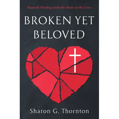 Broken yet Beloved