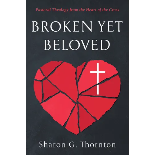 Broken yet Beloved