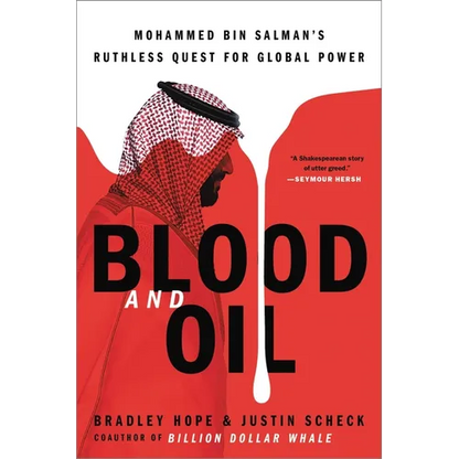 Blood and Oil: Mohammed Bin Salman's Ruthless Quest for Global Power - Paperback