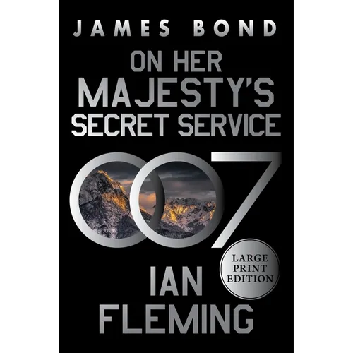 On Her Majesty's Secret Service: A James Bond Novel