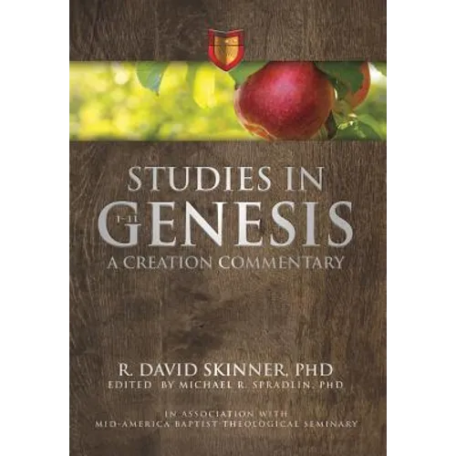 Studies in Genesis 1-11: A Creation Commentary