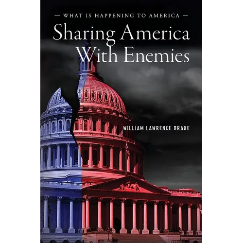 Sharing America with Enemies: What Is Happening to America