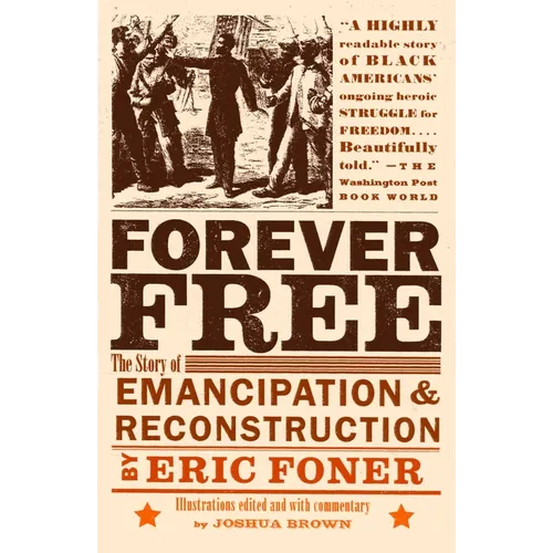 Forever Free: The Story of Emancipation and Reconstruction