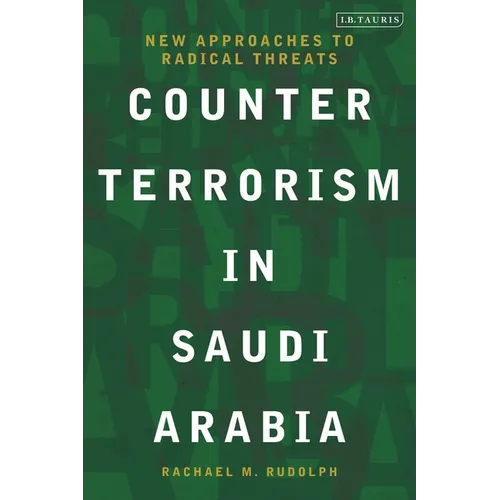 Counterterrorism in Saudi Arabia: New Approaches to Radical Threats