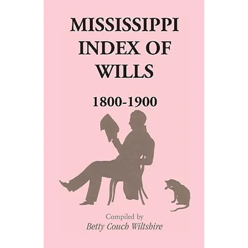 Mississippi Index of Wills, 1800-1900