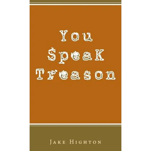 You Speak Treason