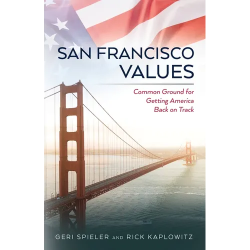 San Francisco Values: Common Ground for Getting America Back on Track