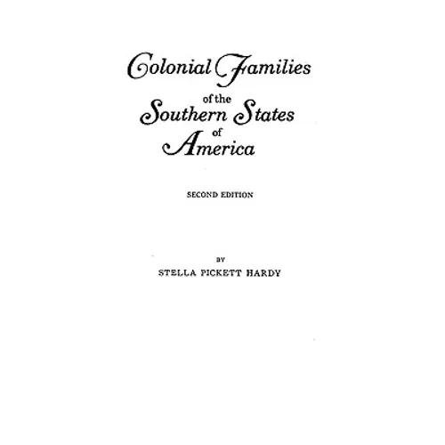 Colonial Families of the Southern States of America