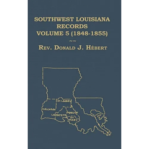Southwest Louisiana Records Volume 5 (V) 1848-1855