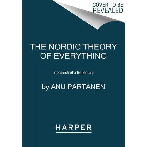 The Nordic Theory of Everything: In Search of a Better Life