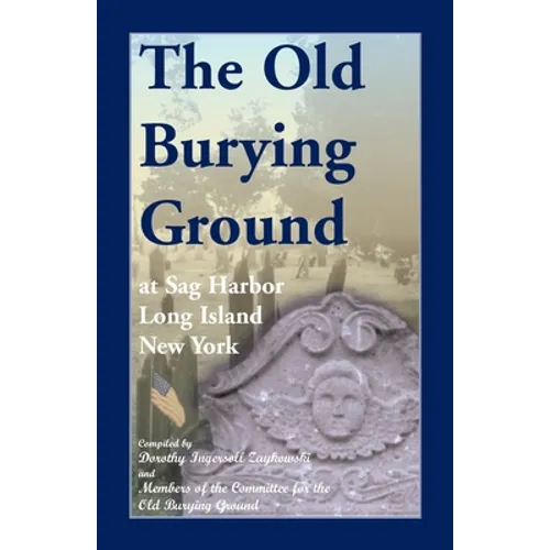 The Old Burying Ground at Sag Harbor, Long Island, New York