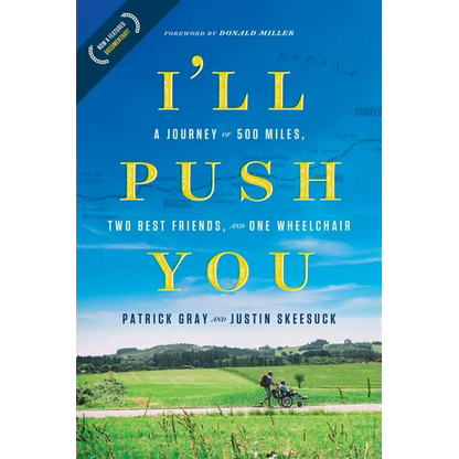 I'll Push You: A Journey of 500 Miles, Two Best Friends, and One Wheelchair - Paperback