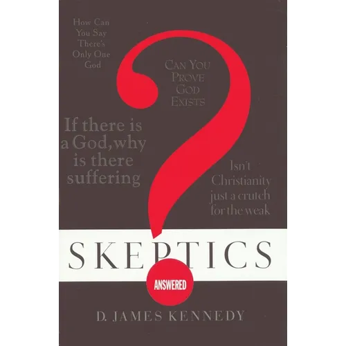 Skeptics Answered