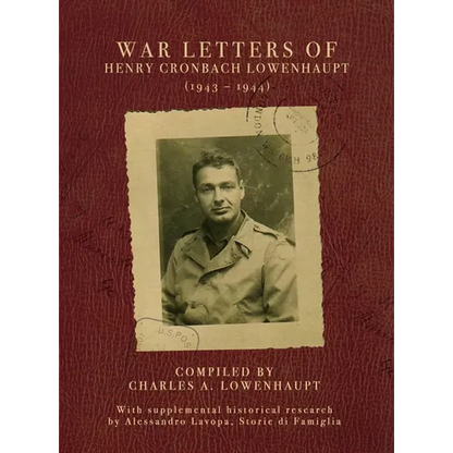 War Letters of Henry Cronbach Lowenhaupt (1943-1944) - Hardcover