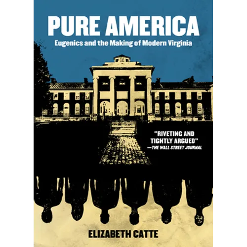 Pure America: Eugenics and the Making of Modern Virginia