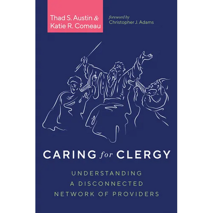 Caring for Clergy: Understanding a Disconnected Network of Providers - Paperback